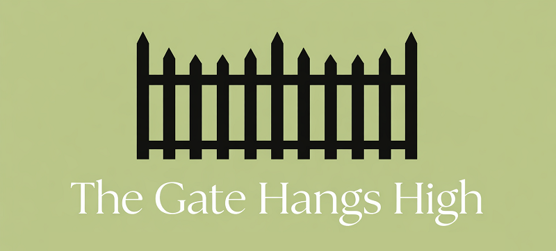 Gate Hangs High